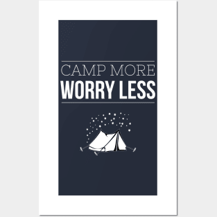 CAMP MORE WORRY LESS Posters and Art